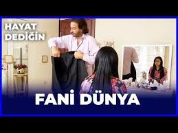 Hayat Dedigin Fani Dunya Youtube Hayat Youtube Film