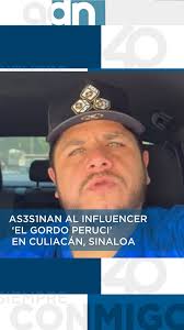 El conocido creador de contenido, ‘El Gordo Peruci’, fue víctima de un  ataque armado en las calles de Culiacán. La tragedia ha conmocionado a sus  seguidores y habitantes de la zona, quienes lo ...
