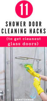 10 Hacks To Clean Glass Shower Doors Clean Shower Doors Shower Doors Cleaning Shower Glass