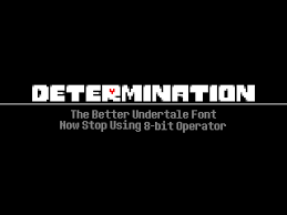 Toby's next project is deltarune, a 8bitoperator is the main font, used for most of the things in the text boxes. Determination Better Undertale Font On Behance