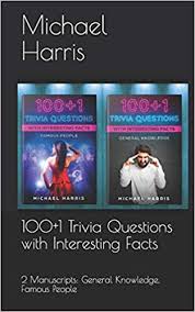 Read on for some hilarious trivia questions that will make your brain and your funny bone work overtime. 100 1 Trivia Questions With Interesting Facts 2 Manuscripts General Knowledge Famous People Harris Michael Amazon Es Libros