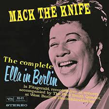MACK THE KNIFE was a huge hit for Ella. She sang it live, in Berlin and she  truly did forget the lyrics. Ella won two Grammy Awards for this plus a  coveted