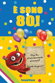 Ti auguro che il nuovo anno ti porti. E Sono 80 Un Libro Come Biglietto Di Auguri Per Il Compleanno Puoi Scrivere Dediche Frasi E Utilizzarlo Come Agenda Idea Regalo Divertente Invece Dei Biglietti Di Tanti Auguri Per Gli 80