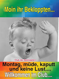 Moin Montag Montag Humor Montagsbilder Lustig Witzige Spruche