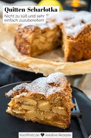Quitten Scharlotka Glutenfrei Oder Normal Kochtrotz Kreative Rezepte Rezept In 2020 Rezepte Susse Backerei Quitten