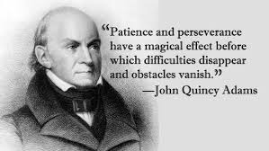 Patience And Perseverance Have A Magical Effect Before Which Difficulties Disappear And Obstacles Vanish John Words Of Hope Scripture Quotes Perseverance