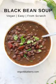 Black Bean Recipe From Scratch Vegan Black Bean Soup Recipe Healthy Soup Recipes Vegan Recipes Easy Clean Eating Soup