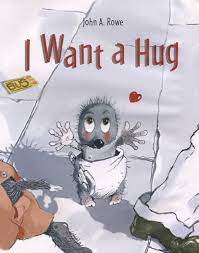 I Want a Hug: Amazon.co.uk: Rowe, John A: 9780698400641: Books