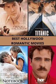 The 60 best romantic movies so far this century, ranked. Reviews Of Best Hollywood Romantic Movies Of All Time