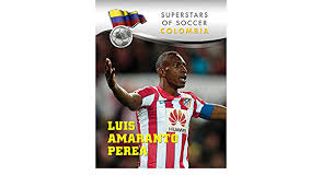 Gifted with incredible stamina an. Amazon Com Luis Amaranto Perea Superstars Of Soccer Ebook Sad Elizabeth Levy Kindle Store