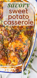 Savory Sweet Potato Casserole Recipe Sweet Potato Recipes Casserole Savory Sweet Potato Recipes Potatoe Casserole Recipes