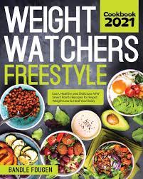 If you're after the best weight watchers recipes with smartpoints, this is it! Weight Watchers Freestyle Cookbook 2021 Easy Healthy And Delicious Ww Smart Points Recipes For Rapid Weight Loss Heal Your Body Amazon De Fougen Bandle Fremdsprachige Bucher