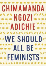 I didn't become a feminist because i read anything western or african. We Should All Be Feminists Chimamanda Ngozi Adichie Buch Neu Kaufen A02udvdy01zz2