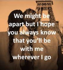 We Might Be Apart But I Hope You Always Know That You Ll Be With Me Wherever I Go Hannah Montana Song Lyric Quotes Lyric Quotes Quotes