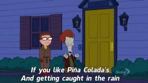If You Like Pina Coladas Gifs Tenor
