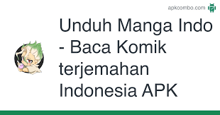 Cocok banget buat kamu yang kebetulan sedang mencari aplikasi baca manhwa bahasa. Manga Indo Baca Komik Terjemahan Indonesia Apk 2 3 Aplikasi Android Unduh