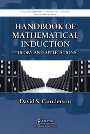 Handbook Of Mathematical Induction Theory And Applications Discrete Mathematics And Its Applications Mathematical Induction Discrete Mathematics Mathematics