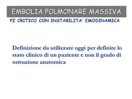 Mentre per i casi di embolia polmonare sub massiva la fibrinolisi andrebbe. L Embolia Polmonare Massiva Ppt Video Online Scaricare