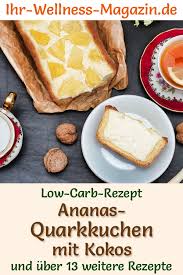 Was macht man wenn man samstag abends um 18 uhr lust bekommt auf kuchen? Low Carb Ananas Quarkkuchen Mit Kokos Kasekuchen Rezept Ohne Zucker