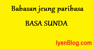 Silahkan kunjungi postingan mending keneh bodo alewoh tibatan bodo katotoloyo. Kumpulan Contoh Babasan Jeung Paribasa Basa Sunda Beserta Artinya Iyenblog Com