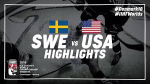 It was sweden who bumped the united states out of the 2016. Game Highlights Sweden Vs Usa Iihfworlds 2018 Youtube