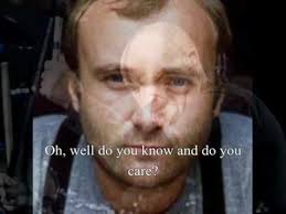 Philip david charles collins lvo (born 30 january 1951) is an english drummer, singer, songwriter, and record producer, best known as the drummer/singer of the rock band genesis and for his solo. Do You Know Do You Care Phil Collins With Lyrics Youtube Phil Collins Lyrics Phil Collins Phil