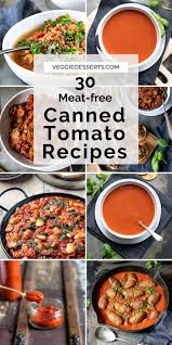 30 Canned Tomato Recipes In 2020 Canned Tomato Recipes Tomato Recipes Easy Tomato Soup Recipe