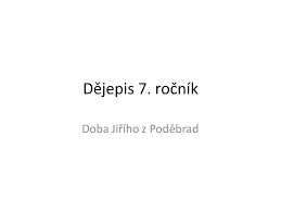 The station was named after the eponymous square it lies under, which was named after george of poděbrady. Dejepis 7 Rocnik Doba Jiriho Z Podebrad Ppt Stahnout
