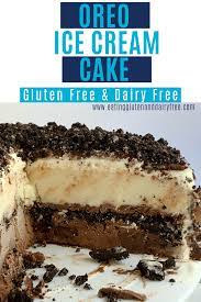 374 e chestnut hill rd., newark. Oreo Ice Cream Cake Eating Gluten And Dairy Free