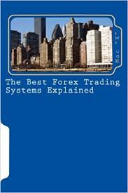 Top 10 best forex trading apps. The Best Forex Trading Systems Explained How To Predict The Market S Direction X Mac 9781456569778 Amazon Com Books