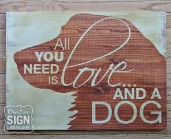 All You Need Is Love And A Dog Golden Retriever Painted Wood Sign Wall Decor Quote Sign Painted Wood Signs Sign Quotes Wall Decor Quotes