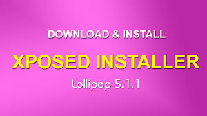Getting the apps to run is a little harder. Download And Install Xposed Installer For Lollipop 5 1 1