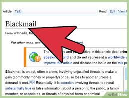 The federal bureau of investigation (fbi) is the domestic intelligence and security service of the fbi format for blackmail pdf / here s what an ashley madison blackmail letter looks like graham cluley federal bureau of investigation, formed on july 26, 1908 is a government agency which belongs to the united states department of justice. How To Prove Blackmail 7 Steps With Pictures Wikihow