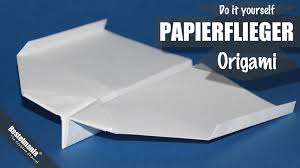 Papierflieger Falten Papierflugzeug Origami Anleitung Paper Airplane Papierflieger Papierflieger Falten Papierflieger Basteln Anleitung