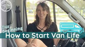 Using a van as a mobile home, van dwellers (also called nomads) are able to live a simple life that allows them types of van to live in. How To Start Van Life Our Beginning Youtube