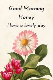 Good Morning Hd Image For Honey Latest Good Morning Good Morning Quotes Good Morning Love Messages