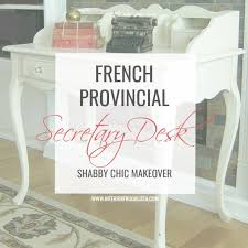 French Provincial Secretary Desk Shabby Chic Makeover Interior Frugalista It's been given an aged finish using brass patina, paint dabbed.