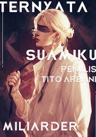 It's the most hottest part of the day so, why was he wearing an outf. Novel Ternyata Suamiku Miliarder Karya Tito Arbani Pdf Harunup