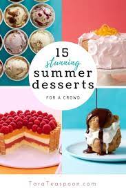 Check spelling or type a new query. 15 Stunning Summer Desserts For A Crowd Tara Teaspoon