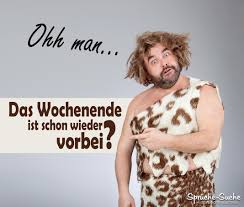 Wochenende Vorbei Spruche Zum Sonntag Montag