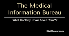 Medical Information Bureau (MIB): What's in Your File?