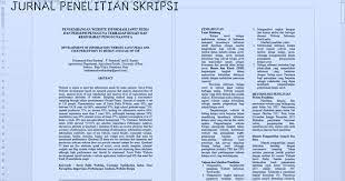 Nah, untuk itu penulis akan membagikan cara membuat jurnal skripsi, umum, contoh karya tulis ilmiah dan masih banyak lagi. Contoh Jurnal Penelitian Skripsi Cara Penulisan Yang Baik Dan Benar Kosngosan