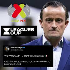 ligabbvamx President, Mikel Arriola announces that LigaMX will not pause  during the season for the Leagues Cup tournament. Instead LigaMX teams will  play