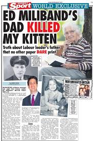 Maybe you would like to learn more about one of these? Sunday Sport On Twitter Ed Miliband S Dad Killed My Kitten Only In Today S Sunday Sport Http T Co Oslfzlwxks