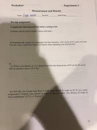 Comparing the densities of different substances ( . Solved Experiment 1 Worksheet Measurement And Density Cage Chegg Com