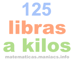 125 Libras A Kilos Podras utilizar esta tabla de conversion para ver las equivalencias entre tallas y pesos segun paises, tambien puede servirte para convertir los valores de la tabla del imc, ya que puede expresarse en estas dos unidades. 125 libras a kilos