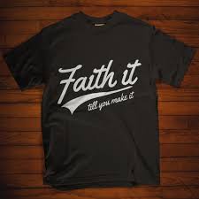 Check spelling or type a new query. Christian Tshirts This Christian T Shirts With Saying Faith It Till You Make It Is A Awesome Christian Gifts F Christian Shirts Designs Shirt Designs T Shirt