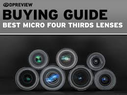 A lens is a transmissive optical device that focuses or disperses a light beam by means of refraction. Best Lenses For Micro Four Thirds Digital Photography Review