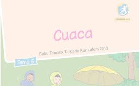 Check spelling or type a new query. Kumpulan Kunci Jawaban Tema 5 Kelas 3 Sd Mi Lengkap Cuaca Semangat News