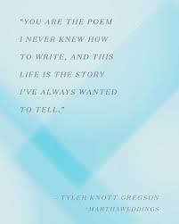 You Are The Poem I Never Knew How To Write And This Life Is The Story I Ve Always Wanted To Tell Corny Love Quotes Best Love Quotes Falling In Love Quotes